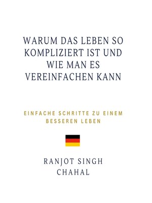 Warum das Leben so kompliziert ist und wie man es vereinfachen kann - Audiobook